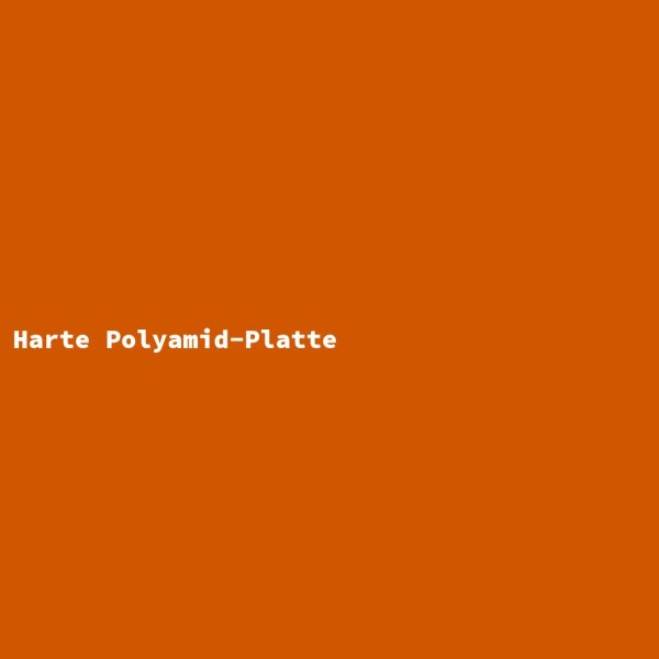 Harte Polyamid-Platte