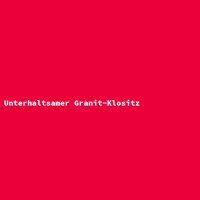 Unterhaltsamer Granit-Klositz