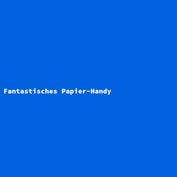 Fantastisches Papier-Handy